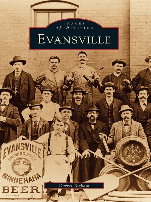 Title details for Evansville by Darrel Bigham - Available